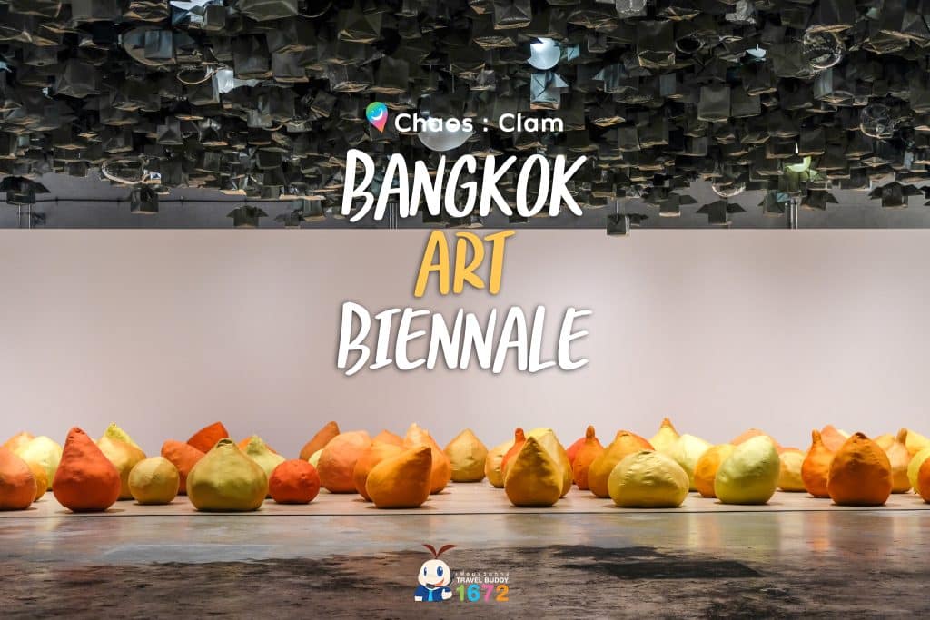 📣 เที่ยวงานศิลป์ Bangkok Art Biennale 2022 📣
